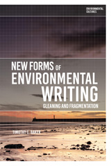 eBook, New Forms of Environmental Writing, Baker, Timothy C., Bloomsbury Publishing