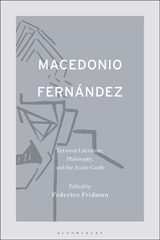 E-book, Macedonio Fernández : Between Literature, Philosophy, and the Avant-Garde, Bloomsbury Publishing