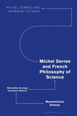 E-book, Michel Serres and French Philosophy of Science, Simons, Massimiliano, Bloomsbury Publishing
