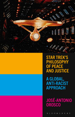 E-book, Star Trek's Philosophy of Peace and Justice, Orosco, José-Antonio, Bloomsbury Publishing