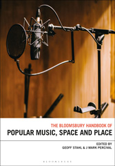 eBook, The Bloomsbury Handbook of Popular Music, Space and Place, Bloomsbury Publishing