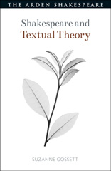 E-book, Shakespeare and Textual Theory, Gossett, Suzanne, Bloomsbury Publishing