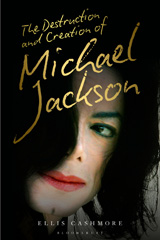 E-book, The Destruction and Creation of Michael Jackson, Cashmore, Ellis, Bloomsbury Publishing