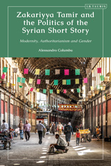 eBook, Zakariyya Tamir and the Politics of the Syrian Short Story, Bloomsbury Publishing