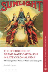 eBook, The Emergence of Brand-Name Capitalism in Late Colonial India, Bloomsbury Publishing