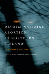 E-book, Decriminalizing Abortion in Northern Ireland, Bloomsbury Publishing