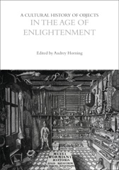 E-book, A Cultural History of Objects in the Age of Enlightenment, Bloomsbury Publishing