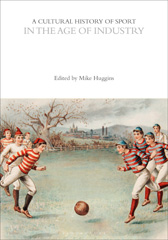 E-book, A Cultural History of Sport in the Age of Industry, Bloomsbury Publishing