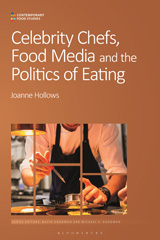 E-book, Celebrity Chefs, Food Media and the Politics of Eating, Bloomsbury Publishing