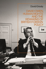 E-book, David Owen, Human Rights and the Remaking of British Foreign Policy, Bloomsbury Publishing