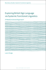 eBook, Exploring British Sign Language via Systemic Functional Linguistics, Rudge, Luke A., Bloomsbury Publishing