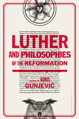 E-book, Luther and Philosophies of the Reformation, Bloomsbury Publishing