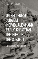 E-book, On Hellenism, Judaism, Individualism, and Early Christian Theories of the Subject, Bloomsbury Publishing