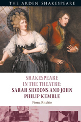 E-book, Shakespeare in the Theatre : Sarah Siddons and John Philip Kemble, Ritchie, Fiona, Bloomsbury Publishing