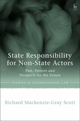 E-book, State Responsibility for Non-State Actors, Scott, Richard Mackenzie-Gray, Bloomsbury Publishing