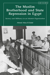 E-book, The Muslim Brotherhood and State Repression in Egypt, Zalaf, Ahmed Abou El., Bloomsbury Publishing