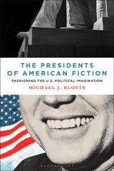 E-book, The Presidents of American Fiction, Blouin, Michael J., Bloomsbury Publishing