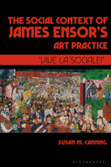 eBook, The Social Context of James Ensor's Art Practice, Bloomsbury Publishing