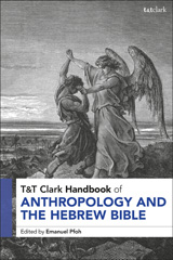 eBook, T&T Clark Handbook of Anthropology and the Hebrew Bible, Bloomsbury Publishing