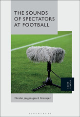 eBook, The Sounds of Spectators at Football, Bloomsbury Publishing