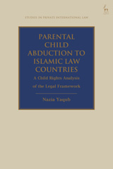 eBook, Parental Child Abduction to Islamic Law Countries, Yaqub, Nazia, Bloomsbury Publishing