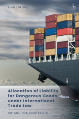 E-book, Allocation of Liability for Dangerous Goods under International Trade Law, Gelgeç, Ahmet, Bloomsbury Publishing