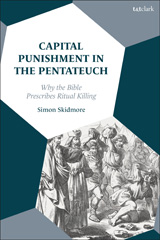 E-book, Capital Punishment in the Pentateuch, Skidmore, Simon, Bloomsbury Publishing
