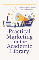 E-book, Practical Marketing for the Academic Library, Bloomsbury Publishing