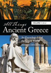 eBook, All Things Ancient Greece, Ermatinger, James W., Bloomsbury Publishing