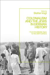 eBook, Colonialism and the Jews in German History : From the Middle Ages to the Twentieth Century, Bloomsbury Publishing