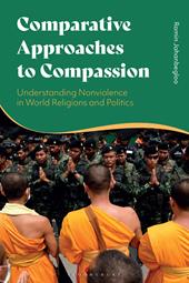 eBook, Comparative Approaches to Compassion : Understanding Nonviolence in World Religions and Politics, Bloomsbury Publishing
