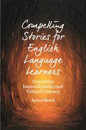 E-book, Compelling Stories for English Language Learners : Creativity, Interculturality and Critical Literacy, Bloomsbury Publishing