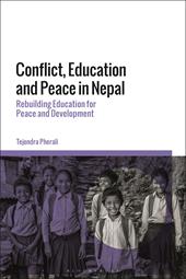 eBook, Conflict, Education and Peace in Nepal : Rebuilding Education for Peace and Development, Bloomsbury Publishing