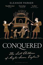 E-book, Conquered : The Last Children of Anglo-Saxon England, Bloomsbury Publishing