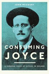 E-book, Consuming Joyce : 100 Years of Ulysses in Ireland, Bloomsbury Publishing