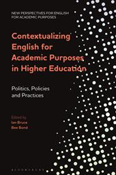 E-book, Contextualizing English for Academic Purposes in Higher Education : Politics, Policies and Practices, Bloomsbury Publishing