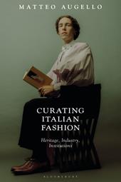 eBook, Curating Italian Fashion : Heritage, Industry, Institutions, Bloomsbury Publishing