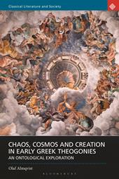 E-book, Chaos, Cosmos and Creation in Early Greek Theogonies : An Ontological Exploration, Bloomsbury Publishing