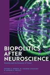 eBook, Biopolitics After Neuroscience : Morality and the Economy of Virtue, Bloomsbury Publishing