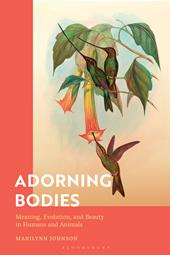E-book, Adorning Bodies : Meaning, Evolution, and Beauty in Humans and Animals, Bloomsbury Publishing