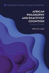 E-book, African Philosophy and Enactivist Cognition : The Space of Thought, Bloomsbury Publishing