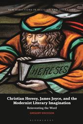 E-book, Christian Heresy, James Joyce, and the Modernist Literary Imagination : Reinventing the Word, Bloomsbury Publishing