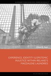 E-book, Experience, Identity & Epistemic Injustice within Ireland's Magdalene Laundries, Bloomsbury Publishing