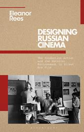 E-book, Designing Russian Cinema : The Production Artist and the Material Environment in Silent Era Film, Bloomsbury Publishing