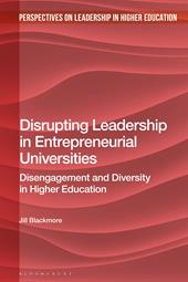 eBook, Disrupting Leadership in Entrepreneurial Universities : Disengagement and Diversity in Higher Education, Bloomsbury Publishing