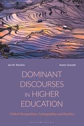 E-book, Dominant Discourses in Higher Education : Critical Perspectives, Cartographies and Practice, Bloomsbury Publishing