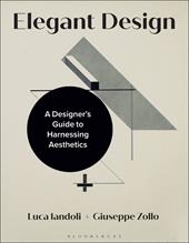 E-book, Elegant Design : A Designer's Guide to Harnessing Aesthetics, Bloomsbury Publishing