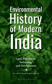 eBook, Environmental History of Modern India : Land, Population, Technology and Development, Bloomsbury Publishing