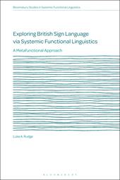 E-book, Exploring British Sign Language via Systemic Functional Linguistics : A Metafunctional Approach, Bloomsbury Publishing