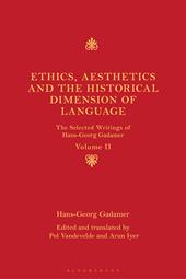 E-book, Ethics, Aesthetics and the Historical Dimension of Language : The Selected Writings of Hans-Georg Gadamer Volume II, Bloomsbury Publishing